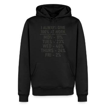 I Always Give 100% At Work - Funny - Men’s Premium Organic Hoodie - black - Front - Nico (187cm)