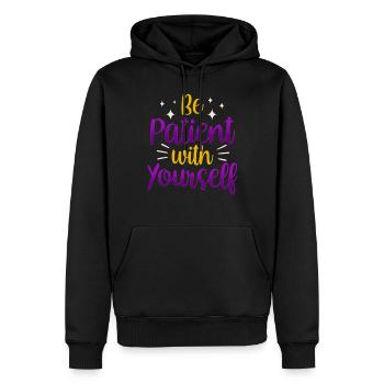 Sei Geduldig Mit Dir Selbst Selbstliebe Positiv - Männer Premium Bio Hoodie - Schwarz - Vorne - Nico (187cm)