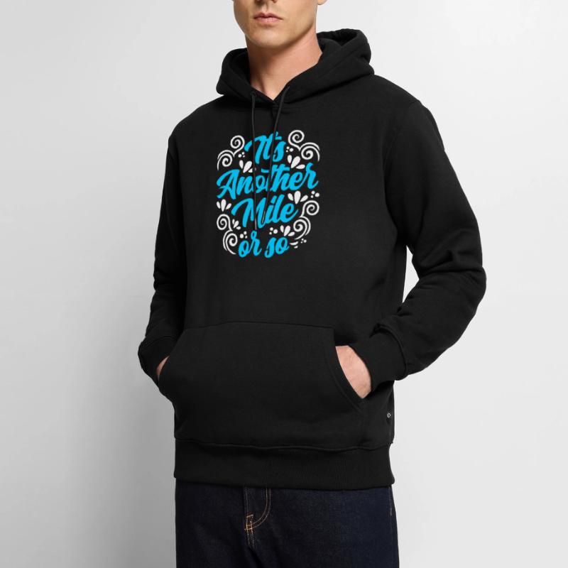 Eine Weitere Meile Oder So Halbe Meile Wanderung Männer Premium Bio Hoodie