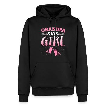 Grandpa Says Girl Gender Reveal Newborn Girl Baby - Men’s Premium Organic Hoodie - black - Front - Nico (187cm)