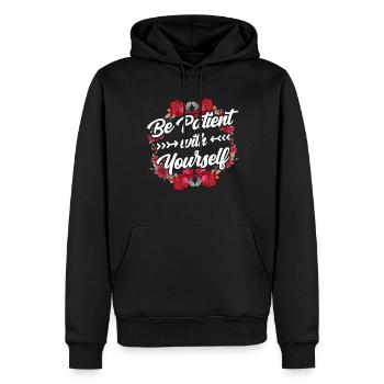 Sei Geduldig Mit Dir Selbst Selbstliebe Positiv - Männer Premium Bio Hoodie - Schwarz - Vorne - Nico (187cm)
