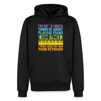 I'm Not Always Thinking About Piano - Keyboard Pia - Men’s Premium Organic Hoodie - black - Front - Nico (187cm)