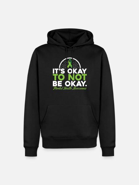 Its Okay To Not Be Okay - Men’s Premium Organic Hoodie - black