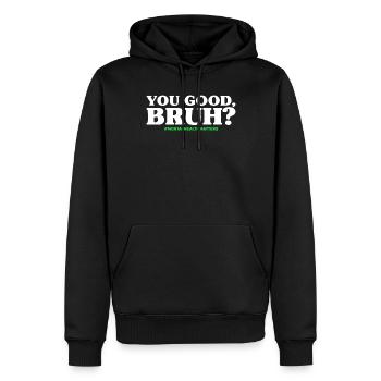 You Good Bruh - Männer Premium Bio Hoodie - Schwarz - Vorne - Nico (187cm)