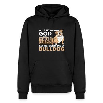 Véritable ami dieu envoie-moi un bouledogue - Sweat à capuche Premium bio Homme - noir - Devant - Nico (187cm)