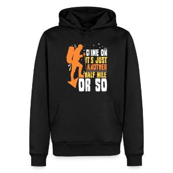 Come on it's only half a mile or so - Men’s Premium Organic Hoodie - black - Front - Nico (187cm)