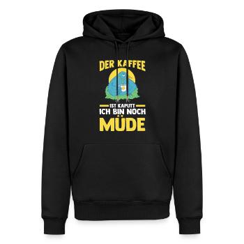 Der Kaffee Ist Kaputt Ich Bin Noch Müde - Männer Premium Bio Hoodie - Schwarz - Vorne - Nico (187cm)