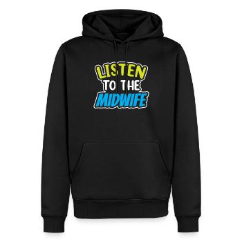 Hör Der Hebamme Zu Geburtshilfe Hebammen Beruf - Männer Premium Bio Hoodie - Schwarz - Vorne - Nico (187cm)