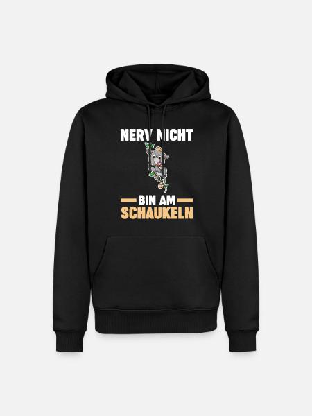 Nerv Nicht Bin Am Schaukeln - Männer Premium Bio Hoodie - Schwarz