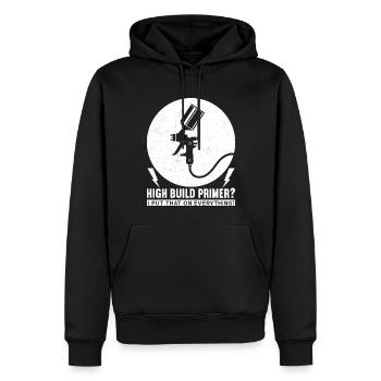 High Build Primer? I Put That On Everything! - Men’s Premium Organic Hoodie - black - Front - Nico (187cm)
