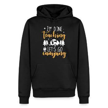 Ich bin fertig mit dem Unterrichten Geh Camping Lustiger Lehrer - Männer Premium Bio Hoodie - Schwarz - Vorne - Nico (187cm)