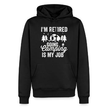 Im Retired Going Camping Is My Job - Men’s Premium Organic Hoodie - black - Front - Nico (187cm)