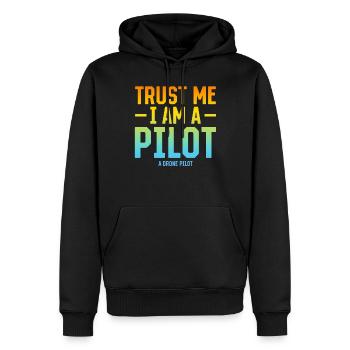 Croyez-moi, je suis un pilote de drone - Quadcopter D - Sweat à capuche Premium bio Homme - noir - Devant - Nico (187cm)
