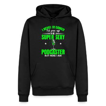 I Never Dreamed I'd Grow Up To Be A Super Sexy Pod - Männer Premium Bio Hoodie - Schwarz - Vorne - Nico (187cm)