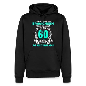 Du wirst schon noch erwachsen 60 Geburtstag - Männer Premium Bio Hoodie - Schwarz - Vorne - Nico (187cm)
