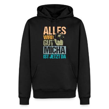Alles wird gut Micha ist da - Männer Premium Bio Hoodie - Schwarz - Vorne - Nico (187cm)