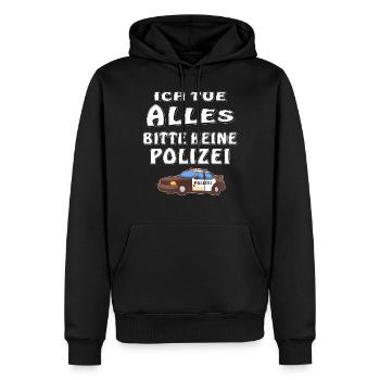POLIZEI ICH TUE ALLES KEINE POLIZEI - Männer Premium Bio Hoodie - Schwarz - Vorne - Nico (187cm)