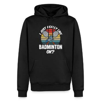Ich Mag Badminton Einfach Sehr Badmintonspieler - Männer Premium Bio Hoodie - Schwarz - Vorne - Nico (187cm)