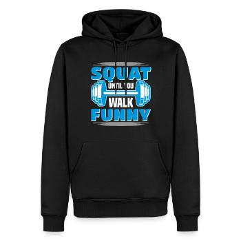 Funny Squat Until You Walk Funny For Gym Goer - Männer Premium Bio Hoodie - Schwarz - Vorne - Nico (187cm)