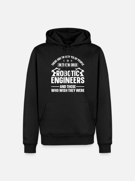 Robot Robotics Engineer There Are - Men’s Premium Organic Hoodie - black