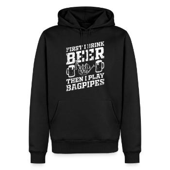 First I Drink Beer Then I Play Bagpipes - Bagpiper - Männer Premium Bio Hoodie - Schwarz - Vorne - Nico (187cm)