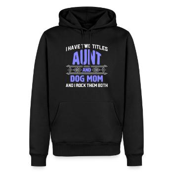 Ich habe zwei Titel Tante und Hund Mama - Männer Premium Bio Hoodie - Schwarz - Vorne - Nico (187cm)