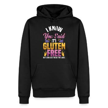 I Know You Said It's Gluten Free But Can I Just Re - Männer Premium Bio Hoodie - Schwarz - Vorne - Nico (187cm)