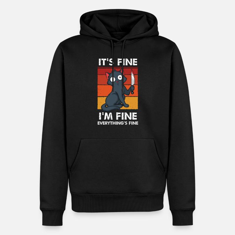 Its Fine I'm Fine Everything is Fine - Männer Premium Bio Hoodie - Schwarz