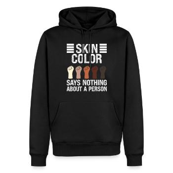 Black History Month Skin Color Says Nothing Afro - Men’s Premium Organic Hoodie - black - Front - Nico (187cm)
