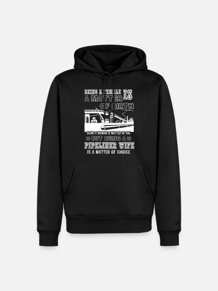 Pipelayer Being A Pipelayer Wife - Men’s Premium Organic Hoodie - black