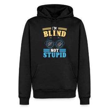 Blindheit I'm Blind Not Stupid Blindness Awareness - Männer Premium Bio Hoodie - Schwarz - Vorne - Nico (187cm)