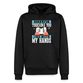 Blindheit Sorry For Touching Blindness Awareness - Männer Premium Bio Hoodie - Schwarz - Vorne - Nico (187cm)