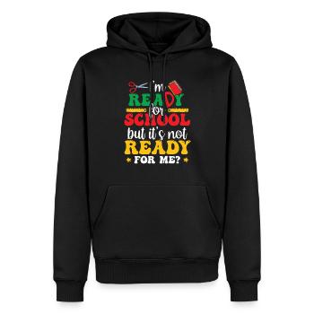 Bin Bereit Für Die Schule Ist Sie Bereit Für Mich - Männer Premium Bio Hoodie - Schwarz - Vorne - Nico (187cm)
