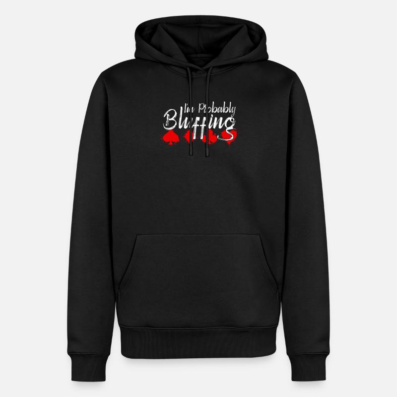 Je bluffe probablement - Drôle - Sweat à capuche Premium bio Homme - noir
