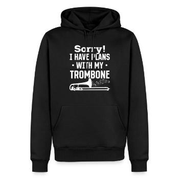 Sorry I Have Plans With My Trombone Trombonist Mus - Men’s Premium Organic Hoodie - black - Front - Nico (187cm)