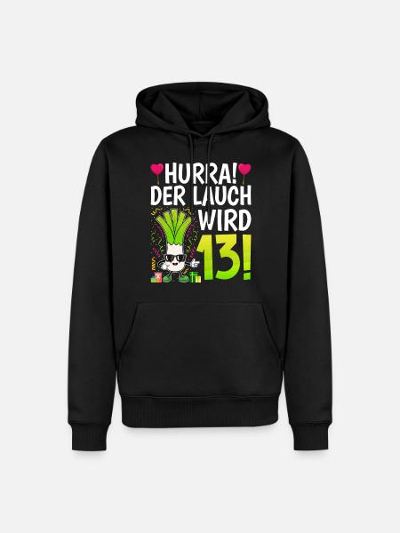 Hurra der Lauch wird 13 - Männer Premium Bio Hoodie - Schwarz