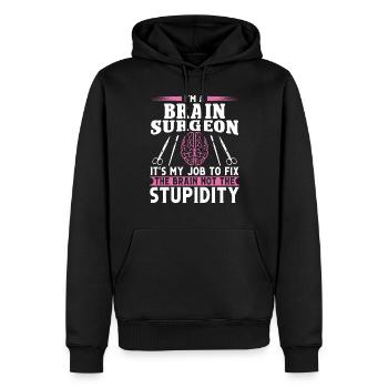 Chirurgien du cerveau réparer le cerveau pas la stupidité neurochirurgien - Sweat à capuche Premium bio Homme - noir - Devant - Nico (187cm)