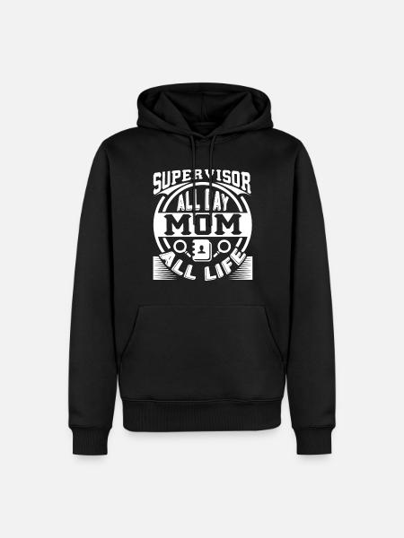 Supervisor Supervisor Mom - Men’s Premium Organic Hoodie - black