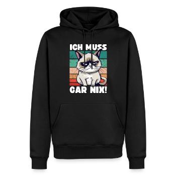 Lustige Grump Cat Ich Muss Gar Nix Sarkasmus Katze - Männer Premium Bio Hoodie - Schwarz - Vorne - Nico (187cm)