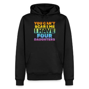 You Can't Scare Me I Have Four Daughters - Dad Of - Männer Premium Bio Hoodie - Schwarz - Vorne - Nico (187cm)