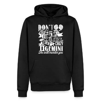 Gemini My Girl Is A Crazy Gemini - Men’s Premium Organic Hoodie - black - Front - Nico (187cm)