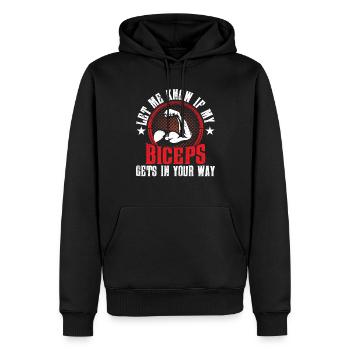 Sag Mir Bescheid Wenn Mein Bizeps Dir Im Weg Ist - Männer Premium Bio Hoodie - Schwarz - Vorne - Nico (187cm)