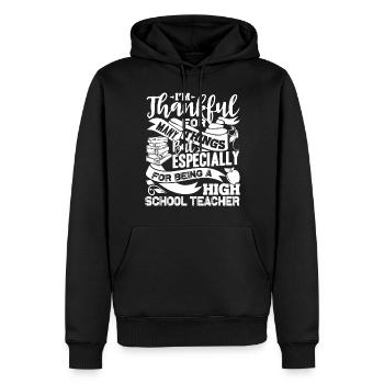 Thankful For Being A High School Teacher - Men’s Premium Organic Hoodie - black - Front - Nico (187cm)