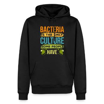 Bakterien Einzige Kultur Die Manche Menschen Haben - Männer Premium Bio Hoodie - Schwarz - Vorne - Nico (187cm)