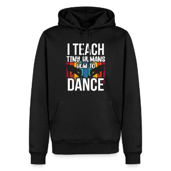Ich Bringe Winzigen Menschen Das Tanzen Bei - Männer Premium Bio Hoodie - Schwarz - Vorne - Nico (187cm)