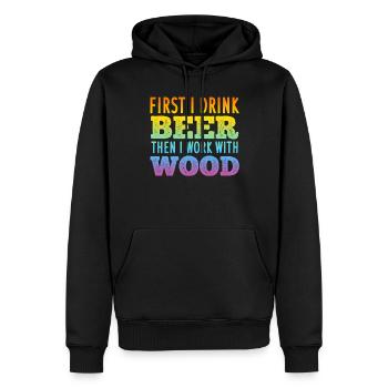 Je bois d’abord de la bière puis je travaille avec du bois - Woodwor - Sweat à capuche Premium bio Homme - noir - Devant - Nico (187cm)