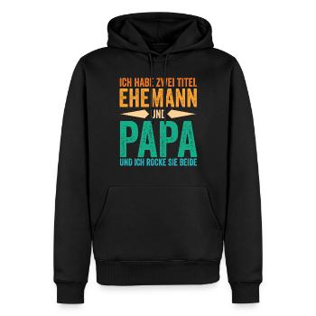Ich Habe Zwei Titel Ehemann Und Papa - Männer Premium Bio Hoodie - Schwarz - Vorne - Nico (187cm)