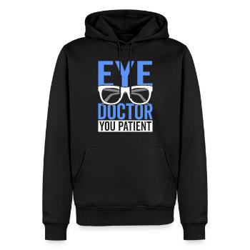 Augenarzt, Sie, Patient, Augenarzt, Optiker, - Männer Premium Bio Hoodie - Schwarz - Vorne - Nico (187cm)