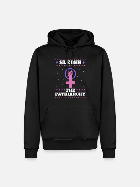 Sleigh The Patriarchy - Men’s Premium Organic Hoodie - black
