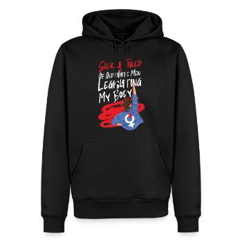 Feminist Sick & Tired Of Old White - Men’s Premium Organic Hoodie - black - Front - Nico (187cm)